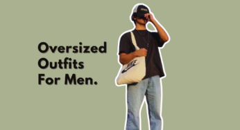 How to Style the Oversized Trend for Men: Ultimate Guide.