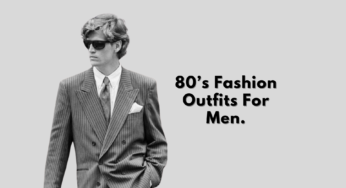 80’s Fashion For Men: Outfits & Trends Ultimate Guide.