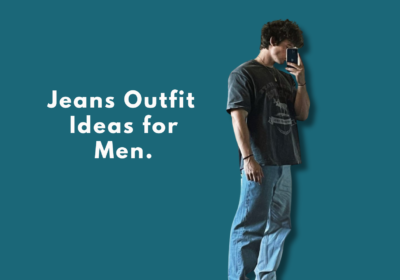 jeans Outfit Ideas